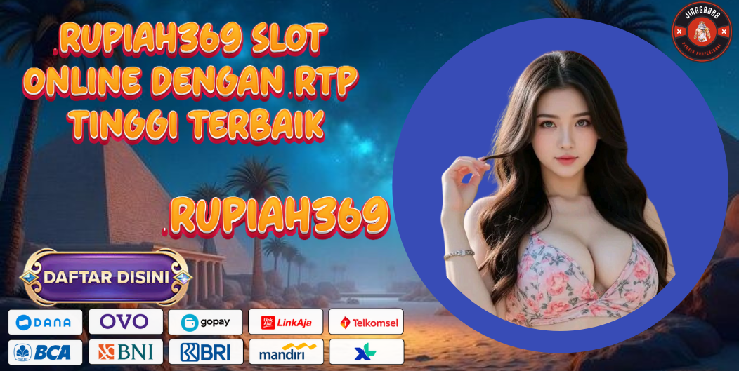 RUPIAH369 SLOT ONLINE DENGAN RTP TINGGI TERBAIK