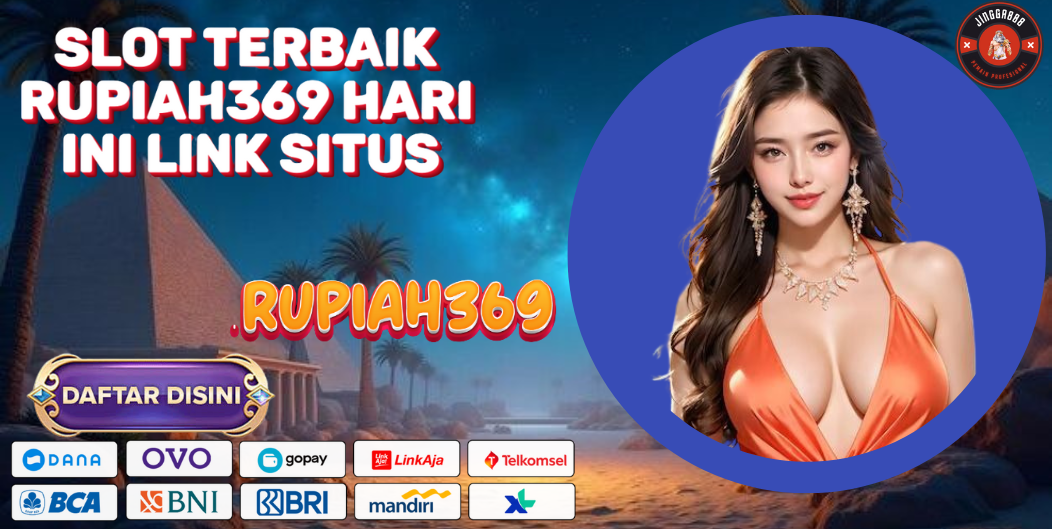 SLOT TERBAIK RUPIAH369 HARI INI LINK SITUS