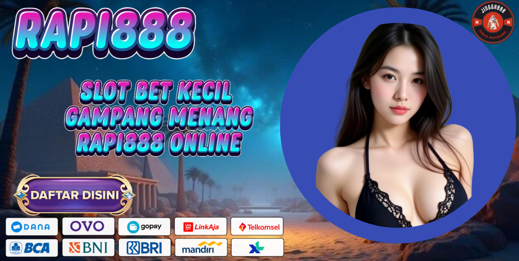 SLOT BET KECIL GAMPANG MENANG RAPI888 ONLINE