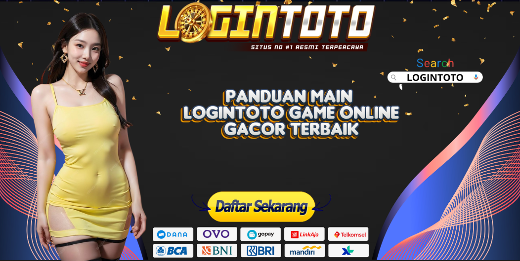 PANDUAN MAIN LOGINTOTO GAME ONLINE GACOR TERBAIK