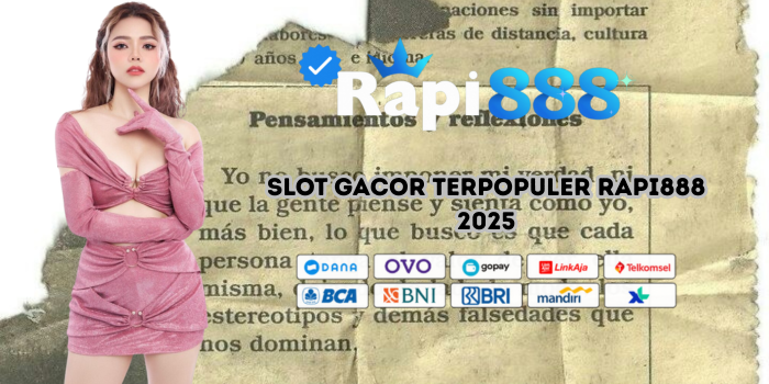 Slot Gacor Terpopuler Rapi888 2025